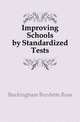 Improving Schools by Standardized Tests, Buckingham Burdette Ross 