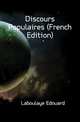 Discours Populaires (French Edition), Laboulaye Edouard 