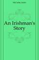 An Irishman's Story, McCarthy Justin 