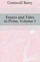 Essays and Tales in Prose, Volume 1, Cornwall Barry 