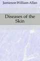 Diseases of the Skin, Jamieson William Allan 