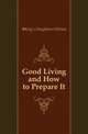 Good Living and How to Prepare It, #King's Daughters Of Iowa 