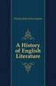 A History of English Literature, Fletcher Robert Huntington 