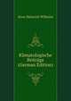 Klimatologische Beitraege (German Edition), Dove Heinrich Wilhelm 