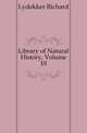 Library of Natural History, Volume 10, Lydekker Richard 