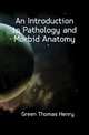 An Introduction to Pathology and Morbid Anatomy, Green Thomas Henry 