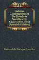Galeria Contemporanea De Hombres Notables De Chile (1850-1901) (Spanish Edition), Fuenzalida Enrique Amador 