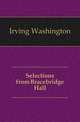 Selections from Bracebridge Hall, Irving Washington 
