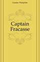 Captain Fracasse, Gautier Theophile 