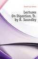 Lectures On Digestion, Tr. by R. Saundby, Ewald Carl Anton 