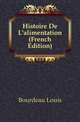 Histoire De L'alimentation (French Edition), Bourdeau Louis 