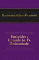 Euripides / Curante Jo. Fr. Boissonade, Boissonade Jean Francois 