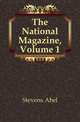 The National Magazine, Volume 1, Stevens Abel 