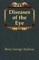 Diseases of the Eye, Berry George Andreas 
