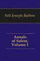 Annals of Salem, Volume 1, Felt Joseph Barlow 