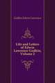Life and Letters of Edwin Lawrence Godkin, Volume 2, Godkin Edwin Lawrence 