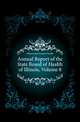 Annual Report of the State Board of Health of Illinois, Volume 8, #Illinois State Board of Health 