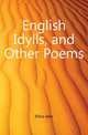 English Idylls, and Other Poems, Ellice Jane 