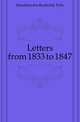 Letters from 1833 to 1847, Mendelssohn-Bartholdy Felix 