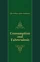 Consumption and Tuberculosis, McArthur John Ambrose 