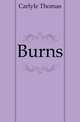Burns, Carlyle, Thomas, 1795-1881 
