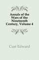 Annals of the Wars of the Nineteenth Century, Volume 4, Cust Edward 
