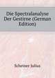 Die Spectralanalyse Der Gestirne (German Edition), Scheiner Julius 