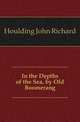 In the Depths of the Sea, by Old Boomerang, Houlding John Richard 
