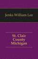 St. Clair County Michigan, Jenks William Lee 