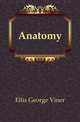 Anatomy, Ellis George Viner 