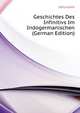 Geschichtes Des Infinitivs Im Indogermanischen (German Edition), Jolly Julius 