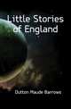 Little Stories of England, Dutton Maude Barrows 
