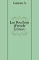 Les Bouffons (French Edition), A. Gazeau 