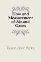 Flow and Measurement of Air and Gases, Eason Alec Birks 