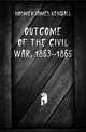 Outcome of the Civil War, 1863-1865, Hosmer James Kendall 