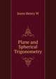 Plane and Spherical Trigonometry ..., Jeans Henry W 