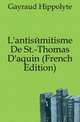 L'antisemitisme De St.-Thomas D'aquin (French Edition), Gayraud Hippolyte 