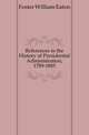 References to the History of Presidential Administration, 1789-1885, Foster William Eaton 
