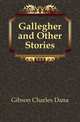 Gallegher and Other Stories, Gibson Charles Dana 