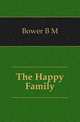 The Happy Family, B.M. Bower 