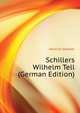 Schillers "Wilhelm Tell" (German Edition), Duentzer Heinrich 