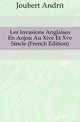 Les Invasions Anglaises En Anjou Au Xive Et Xve Siecle (French Edition), Joubert Andre 