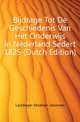 Bijdrage Tot De Geschiedenis Van Het Onderwijs in Nederland Sedert 1825 (Dutch Edition), Lastdrager Abraham Johannes 