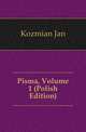 Pisma, Volume 1 (Polish Edition), Kozmian Jan 