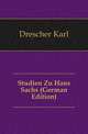 Studien Zu Hans Sachs (German Edition), Drescher Karl 
