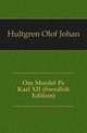 Om Mordet Pa Karl XII (Swedish Edition), Hultgren Olof Johan 