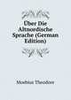 Uber Die Altnordische Sprache (German Edition), Moebius Theodore 