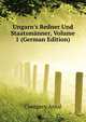 Ungarn's Redner Und Staatsmaenner, Volume 1 (German Edition), Csengery Antal 