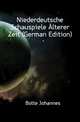 Niederdeutsche Schauspiele Alterer Zeit (German Edition), Bolte Johannes 