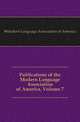 Publications of the Modern Language Association of America, Volume 7, #Modern Language Association of America 